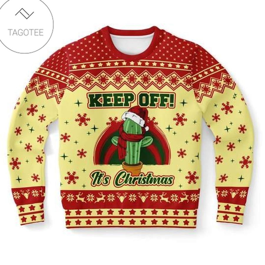 Keep Off It is  Christmas Cactus Ugly Sweater