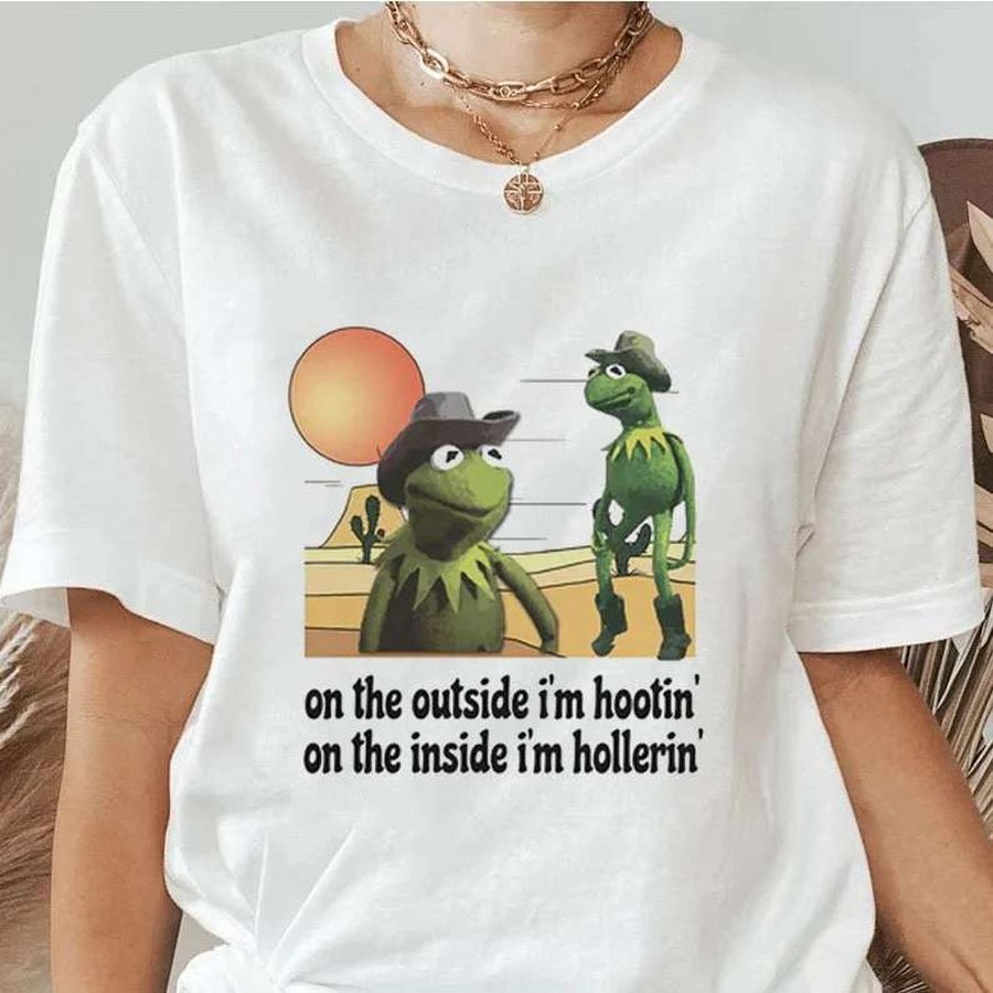 Kermit Hootin And Hollerin On The Outside I’M Hootin T Shirt