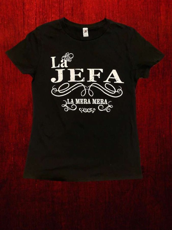 La Jefa La Mera Mera Unisex T Shirt