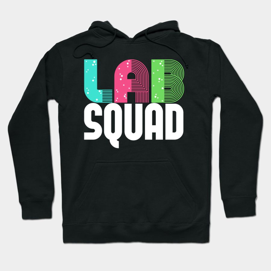 Lab Squad Lab Technician T-shirt, Hoodie, SweatShirt, Long Sleeve