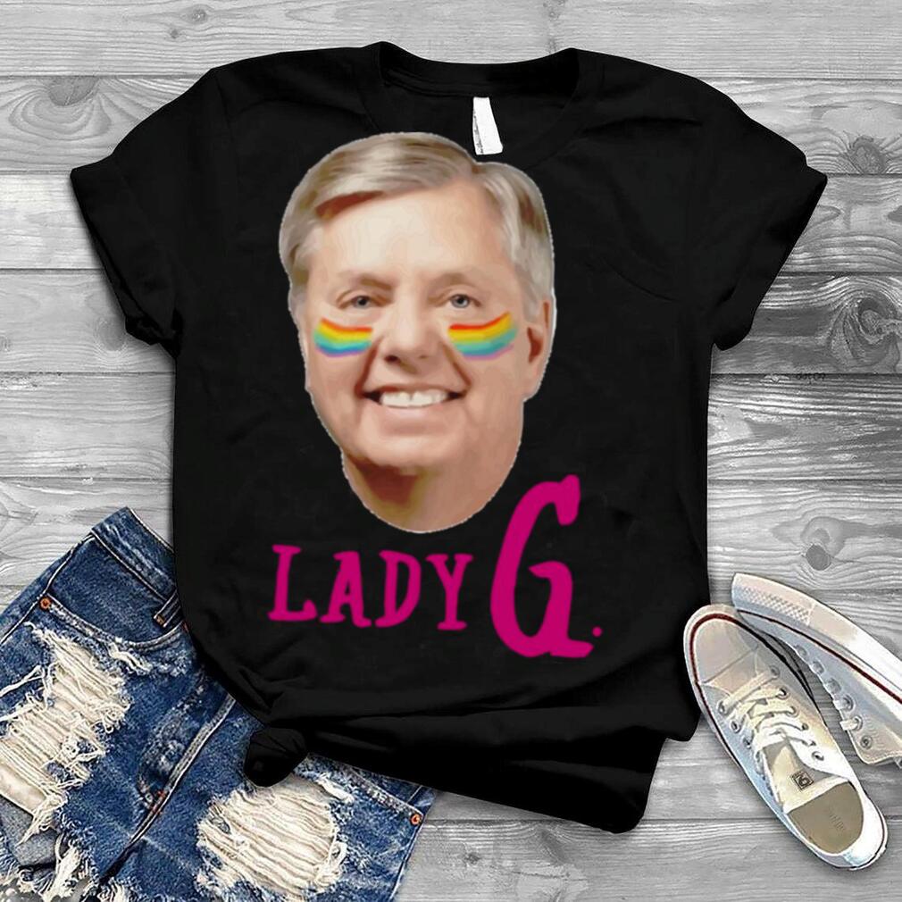 Lady G. Senator Lindsey Graham Gay Pride Lindsey Graham Shirt