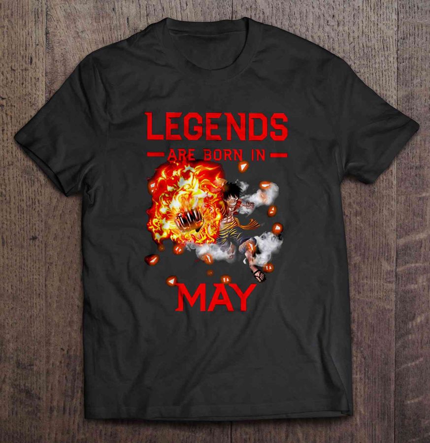 Legends Are Born In May – Monkey D. Luffy Tshirt