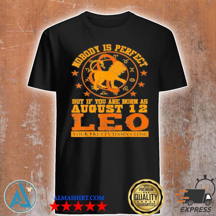 Leo zodiac sign august 12 lion birthday shirt