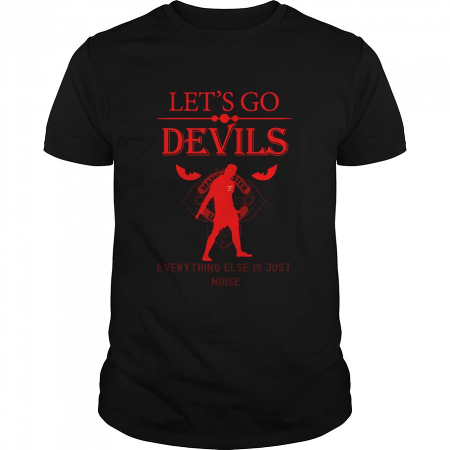 Let’S Go Devils Manchester Utd Shirt