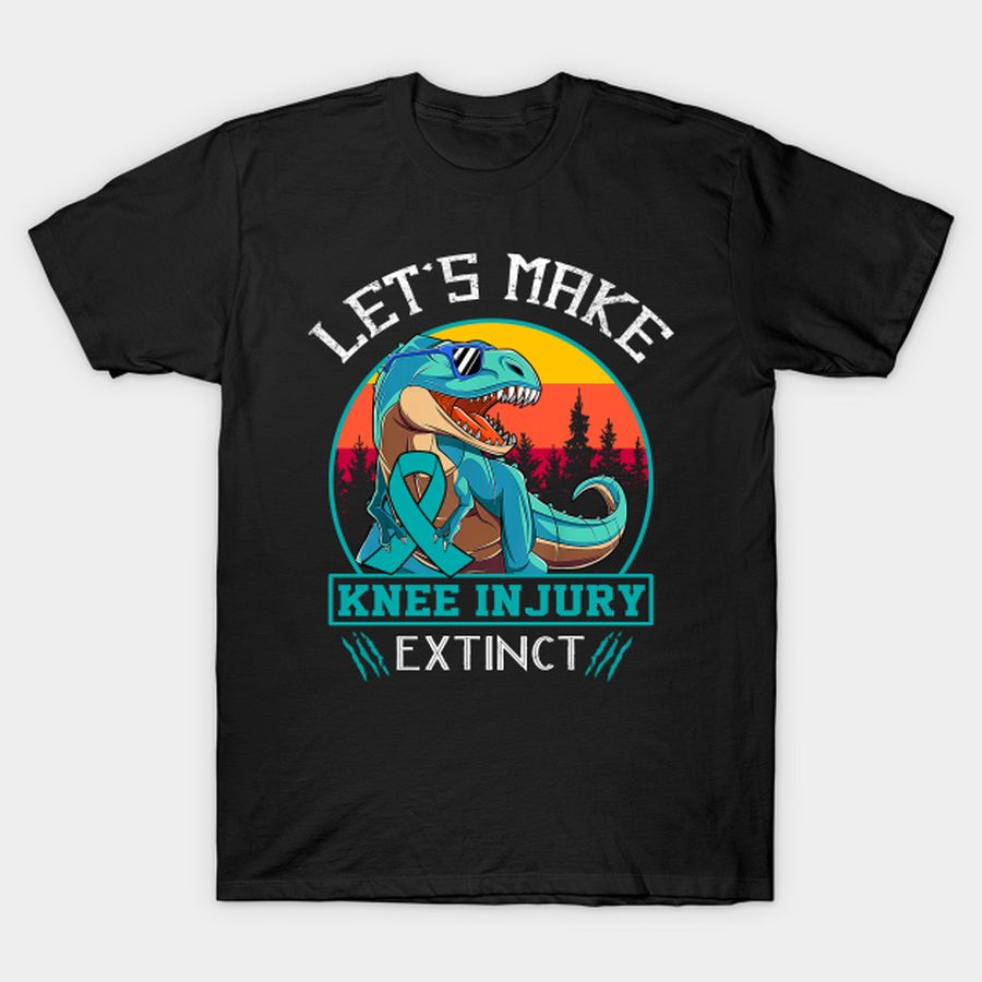 Let's Make Knee Injury Extinct Dinosaur Men Women Kid T Shirt, Hoodie, Sweatshirt, Long Sleeve