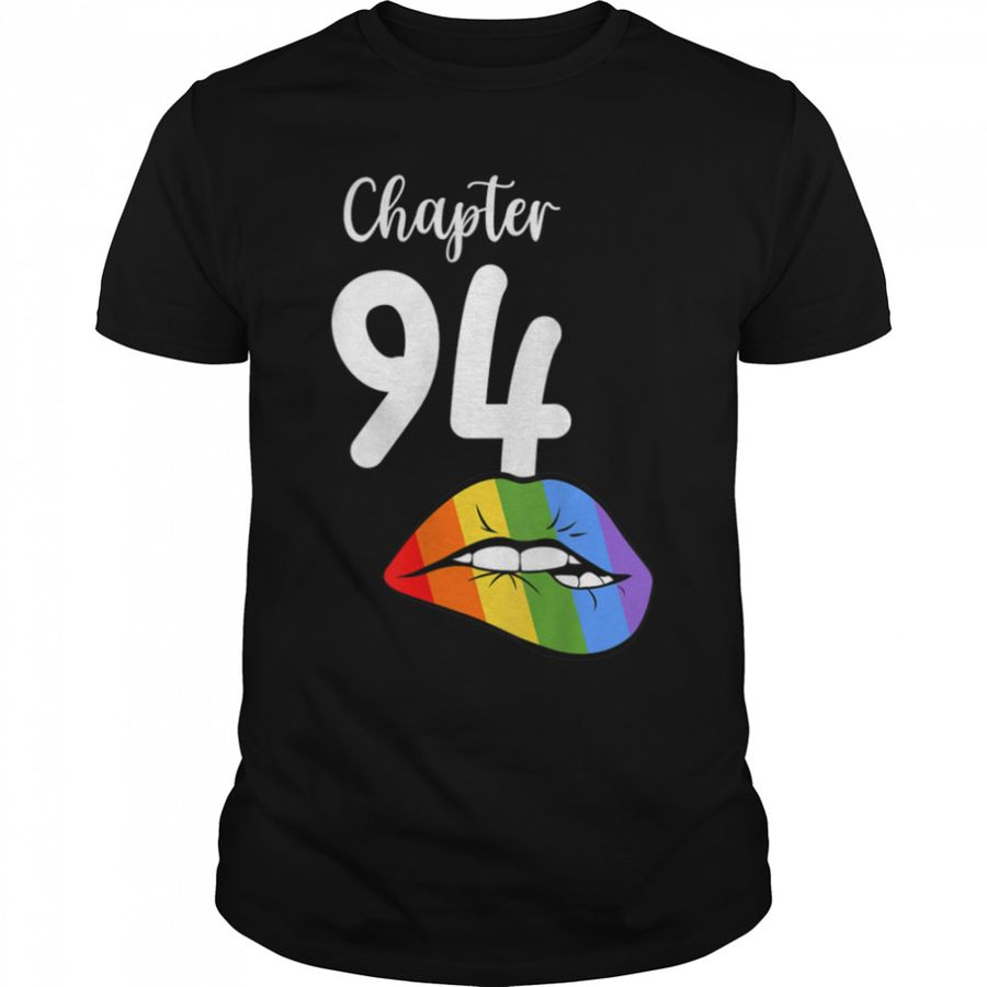 LGBT Sexy Lips Rainbow Chapter 94 Birthday Celebration T Shirt B09K1QXQDP