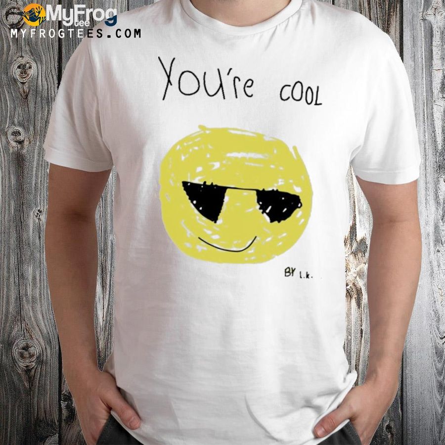 Lincoln you're cool by lk shirt