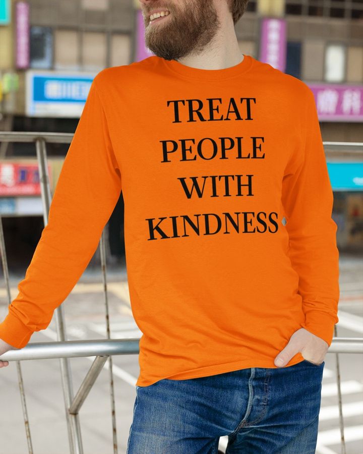 Loveontourdaiiy Treat People With Kindness Long Sleeve T Shirt