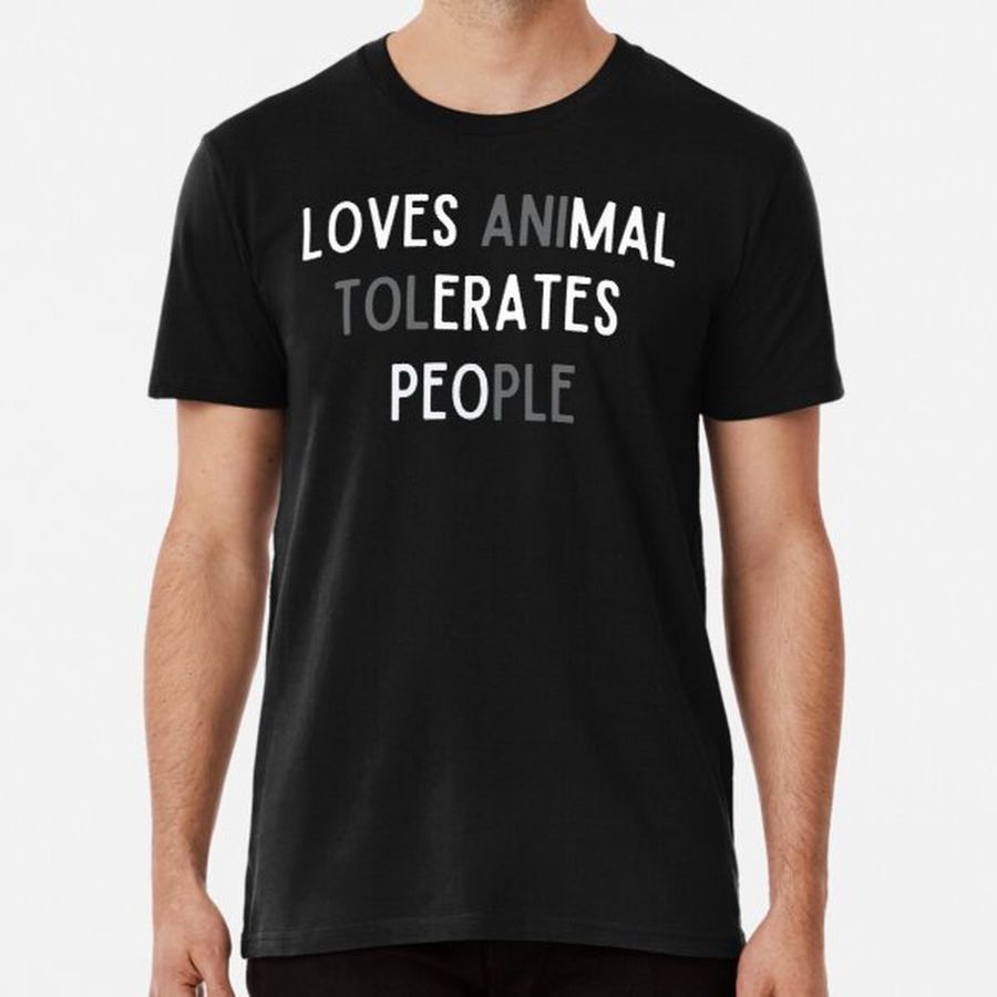 Loves Animals Tolerates People Premium T-Shirt