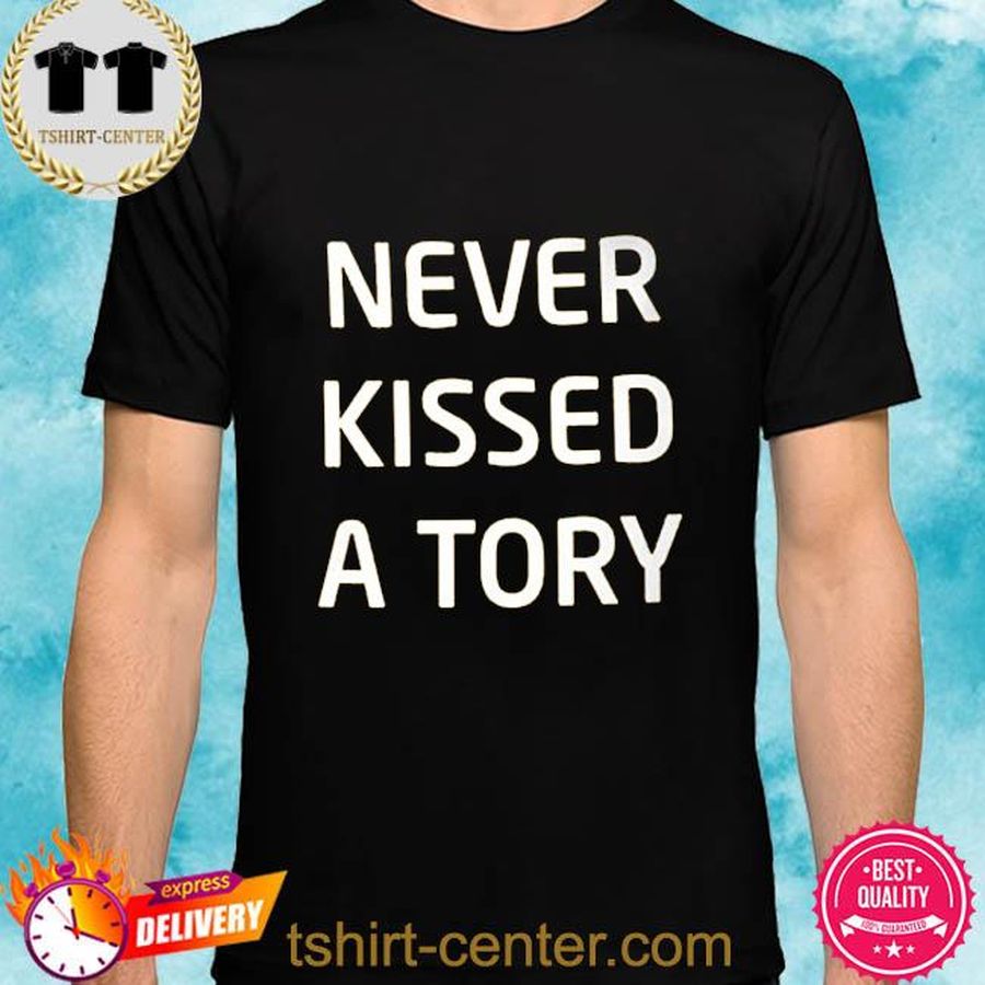 Lucympowell Never Kissed A Tory Tee Shirt