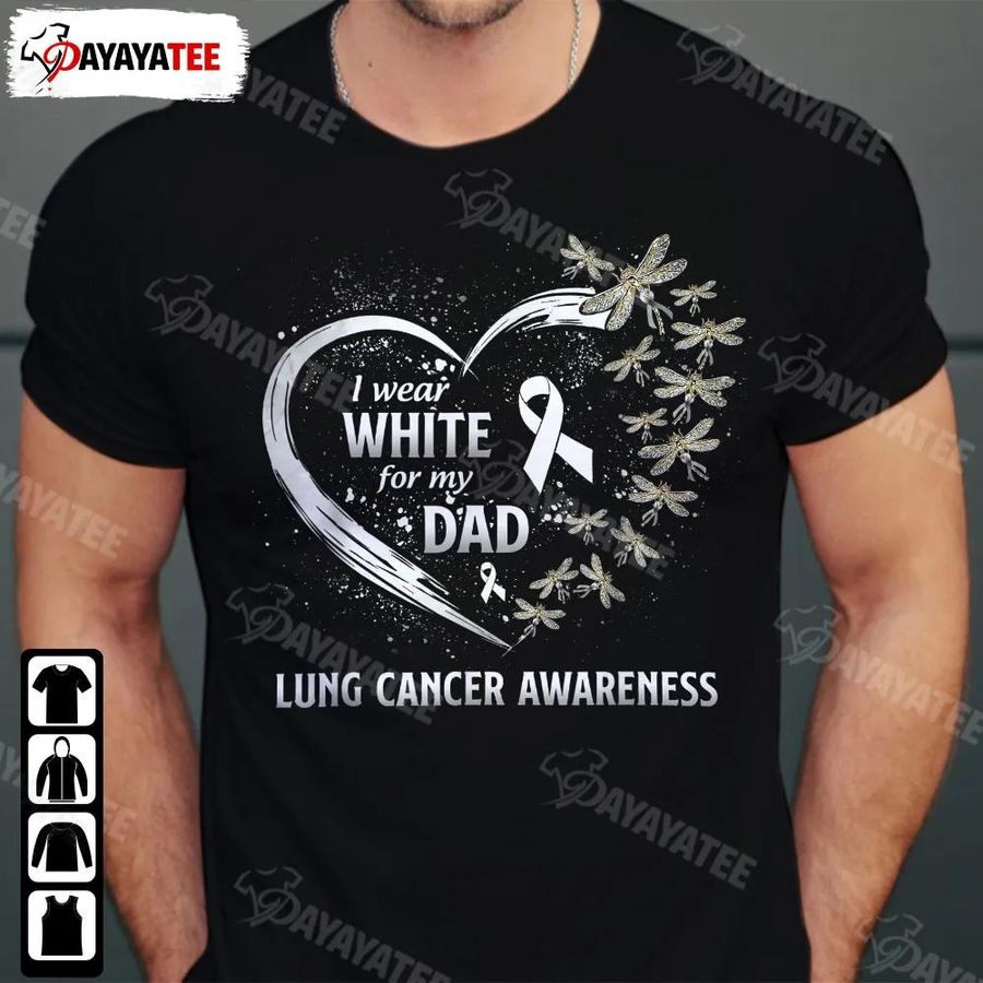 Lung Cancer Warrior Shirt I Wear White For Dad Dragonfly Ribbon White