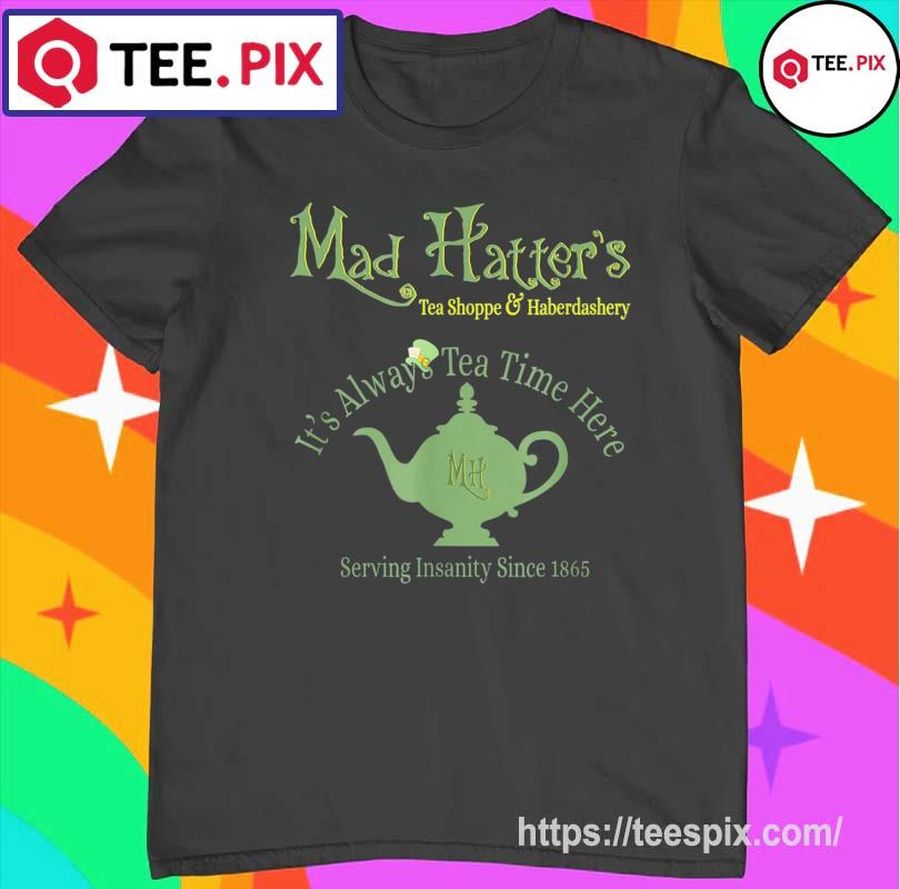 Mad Hatter Tea Shoppe & Haberdashery Shirt