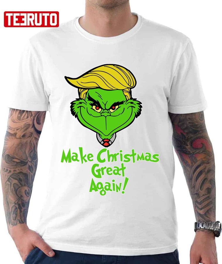 Make Christmas Great Again Trump Grinch Unisex T Shirt