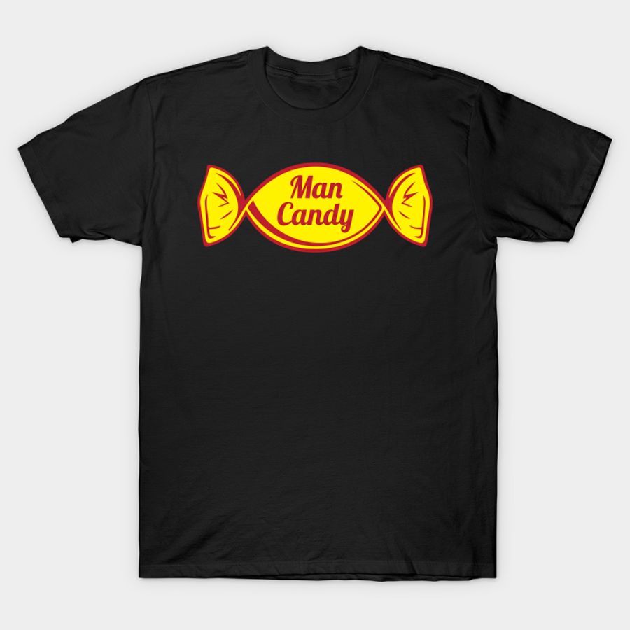 Man Candy T-shirt, Hoodie, SweatShirt, Long Sleeve