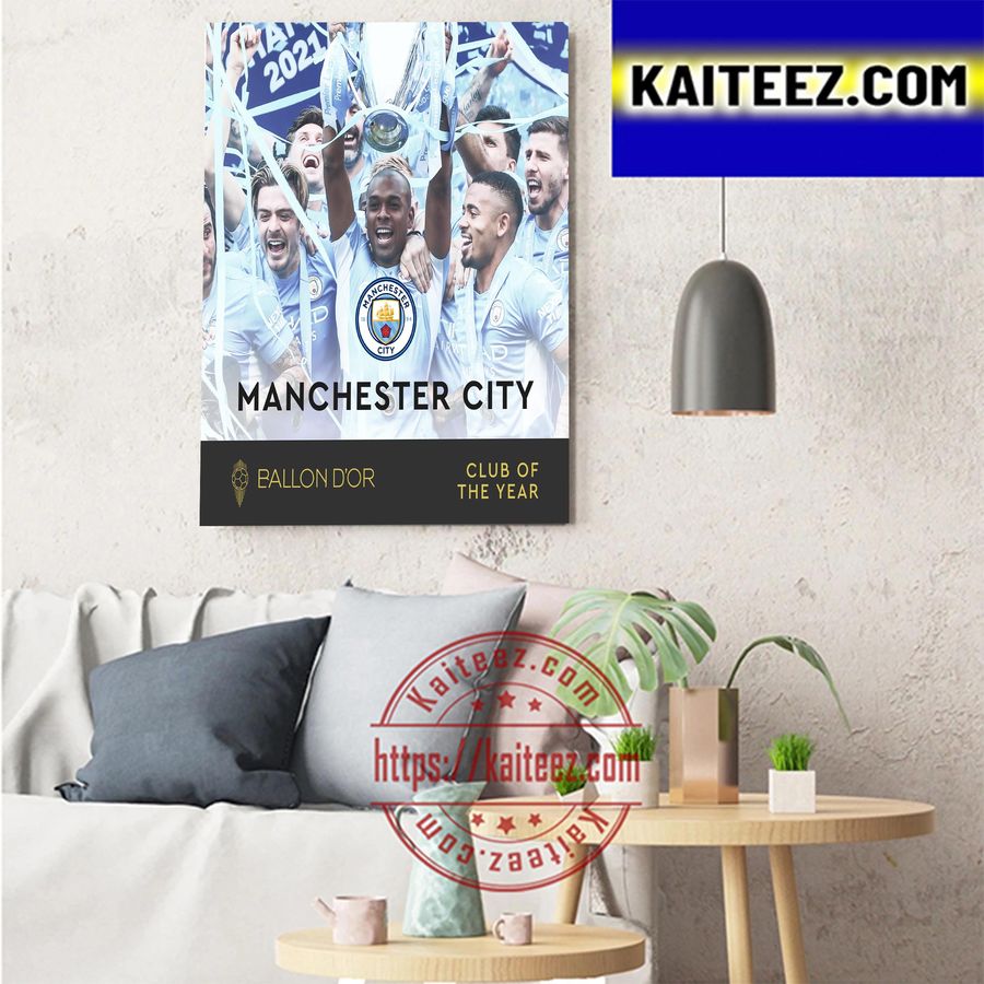 Manchester City Is The Club Of The Year 2022 Art Decor Poster Canvas