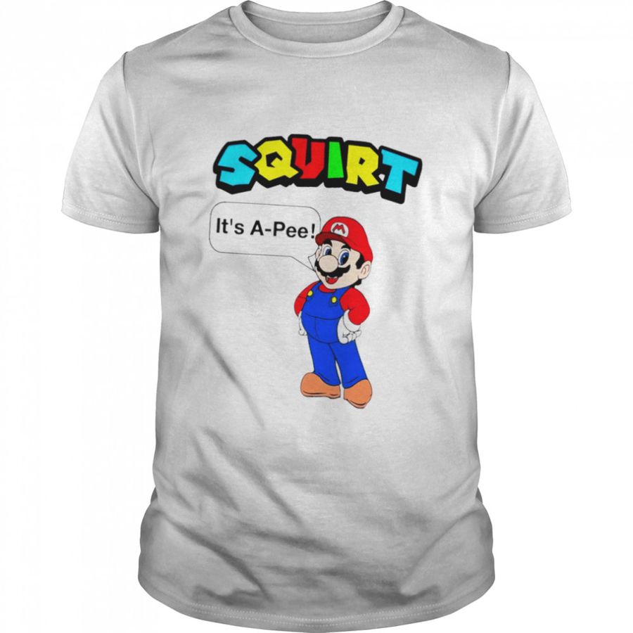 Mario Squirt It’S A Pee Shirt