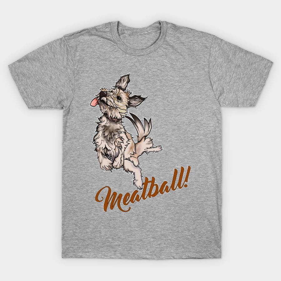Meatball! T-shirt, Hoodie, SweatShirt, Long Sleeve