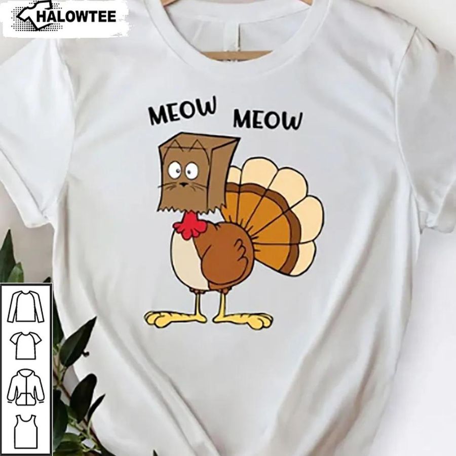Meow Meow Funny Turkey Thanksgiving Shirt Fall Vibes Sweatshirt