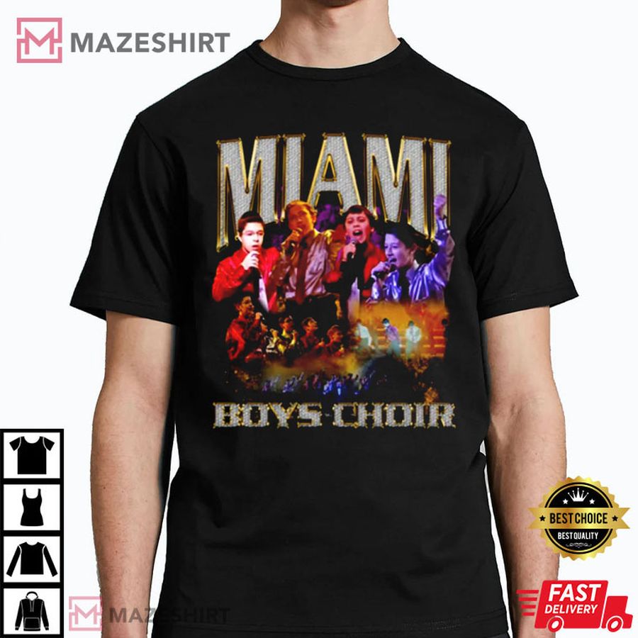 Miami Boys Choir Gift For Fan T Shirt