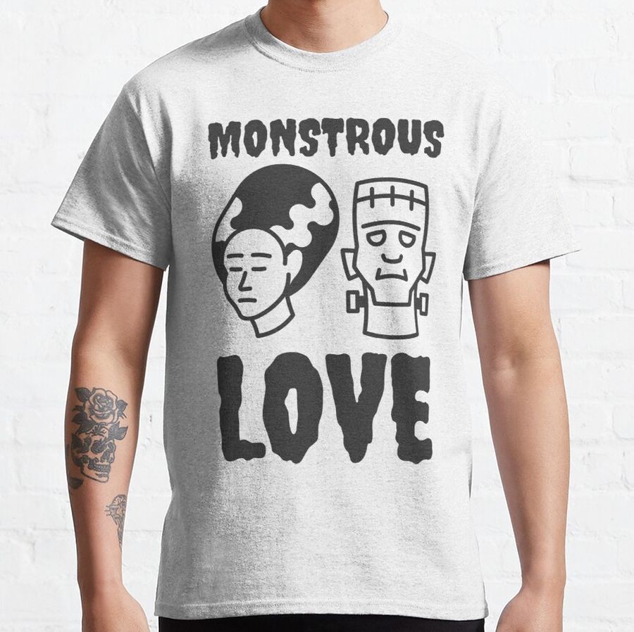 Monstrous Love - 1 Classic T-Shirt