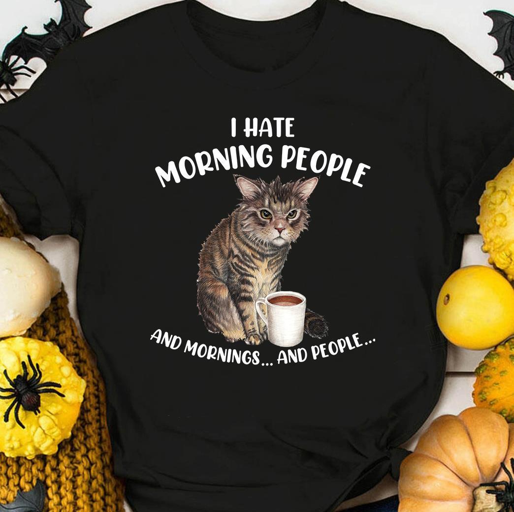 Morning People Cat Drink Coffee Shirt