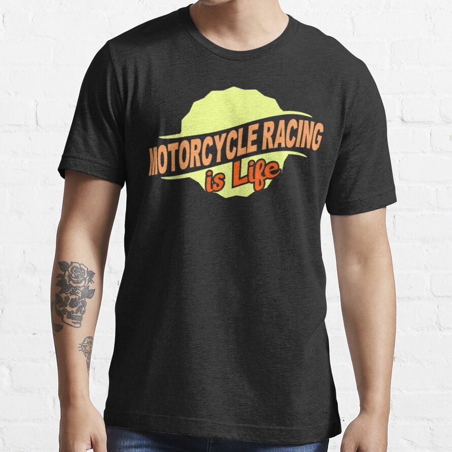 MOTORCYCLE RACING IS LIFE SPORTS LOVER ATHLETE COMPETITOR  Essential T-Shirt