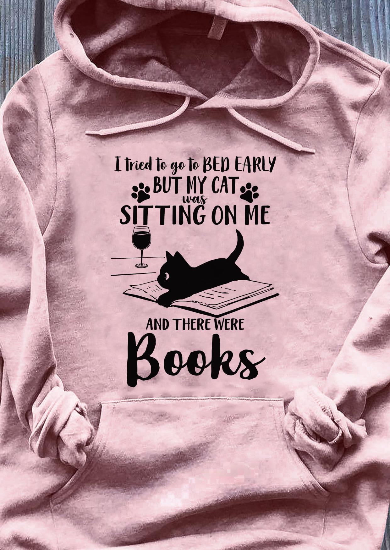 My Cat Was Sitting On Me And There Were Books Shirt