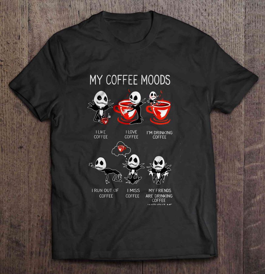 My Coffee Moods – Jack Skellington Moods TShirt