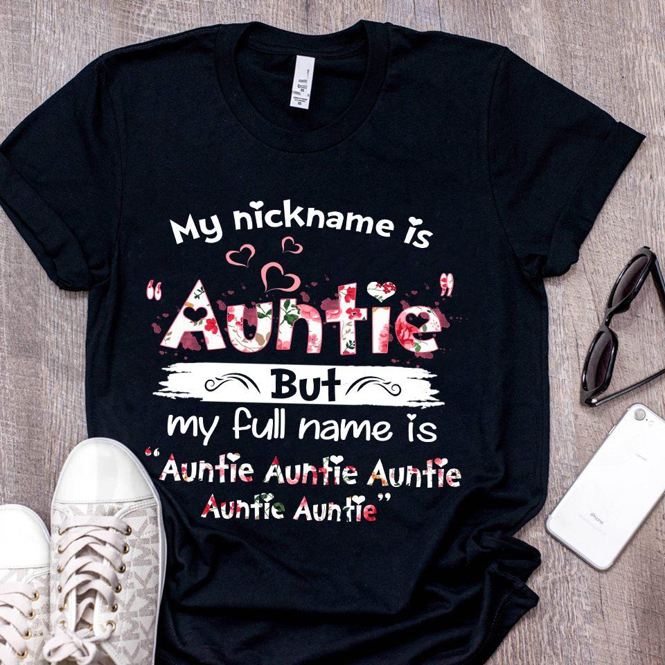 My Nickname Is Auntie Shirt