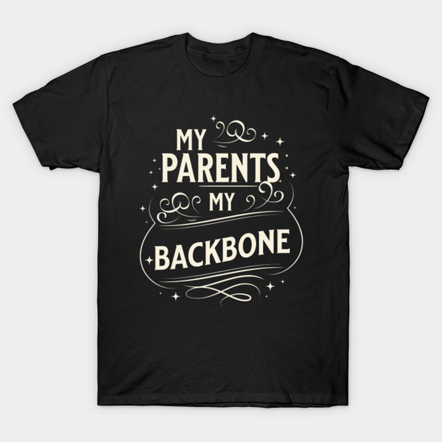 My Parents  My Backbone T-shirt, Hoodie, SweatShirt, Long Sleeve
