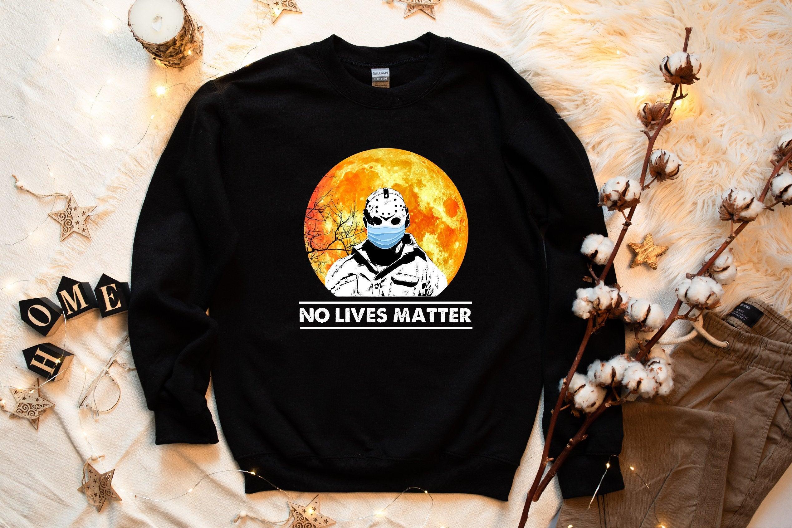 No Lives Matter Halloween Shirt