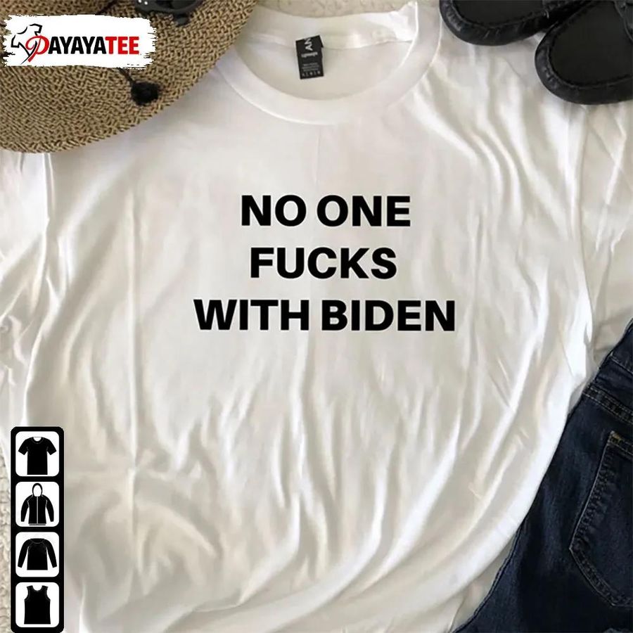 No One Fucks With Biden Shirt Joe Biden For President 2024 Unisex
