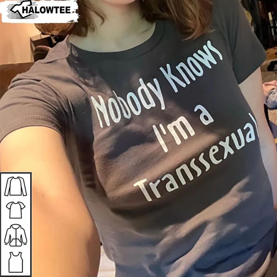 Nobody Knows Im A Transsexual Shirt Lgbt Transsexual Lesbian Gay Pride