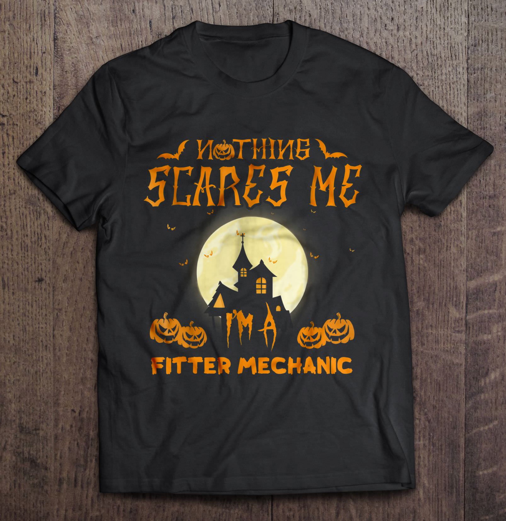 Nothing Scares Me I’m A Fitter Mechanic Halloween TShirt