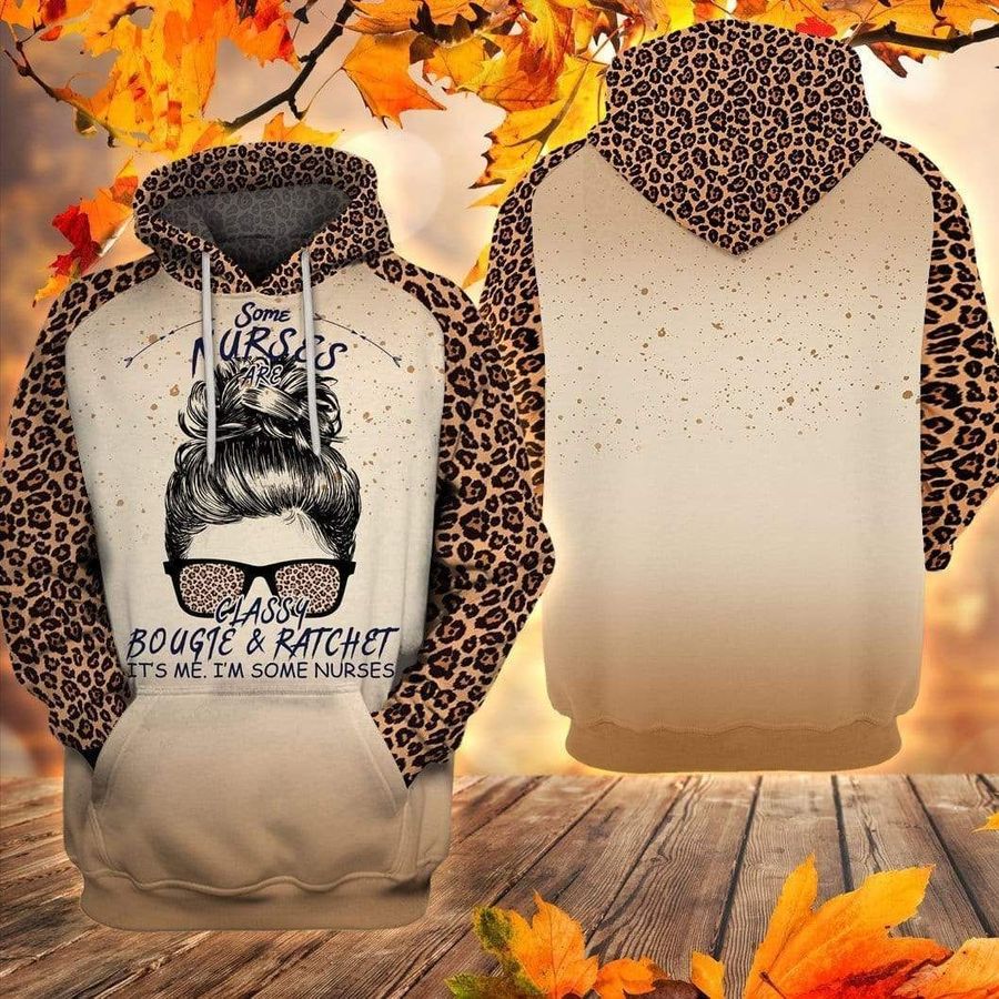 Nurse Apparel Some Nurses Are Classy Bougie And Ratchet Leopard Pattern Hoodie Apparel Nurse Day Gift