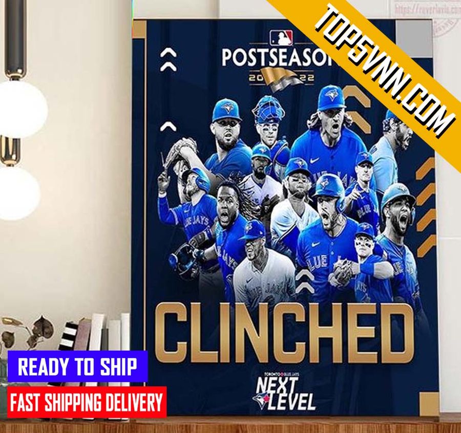 Official 2022 MLB Postseason Toronto Blue Jays Clinched Fans Poster Canvas