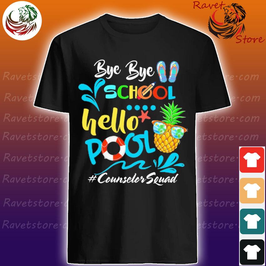 Official Bye Bye School Hello Pool #Counselor Squad shirt