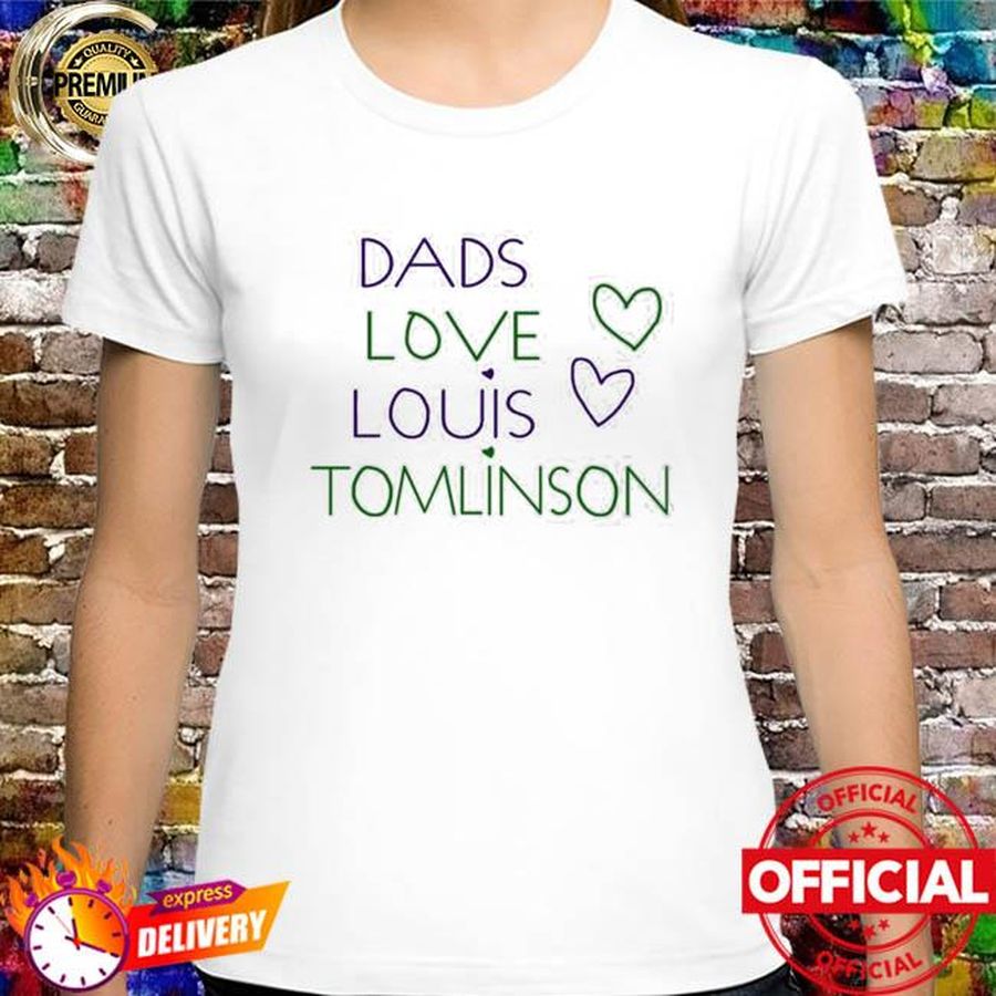 Official Dads Love Louis Tomlinson Shirt