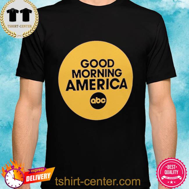 Official Good Morning America Abc Shirt