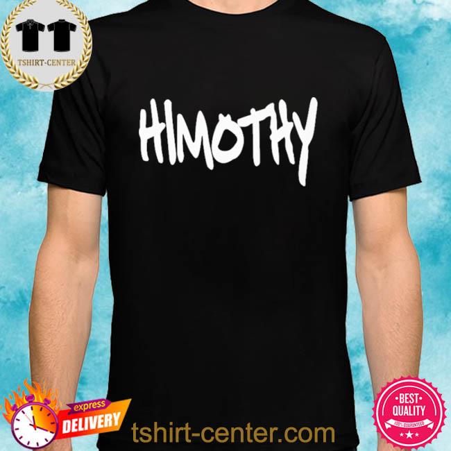 Official Himothy Shirt