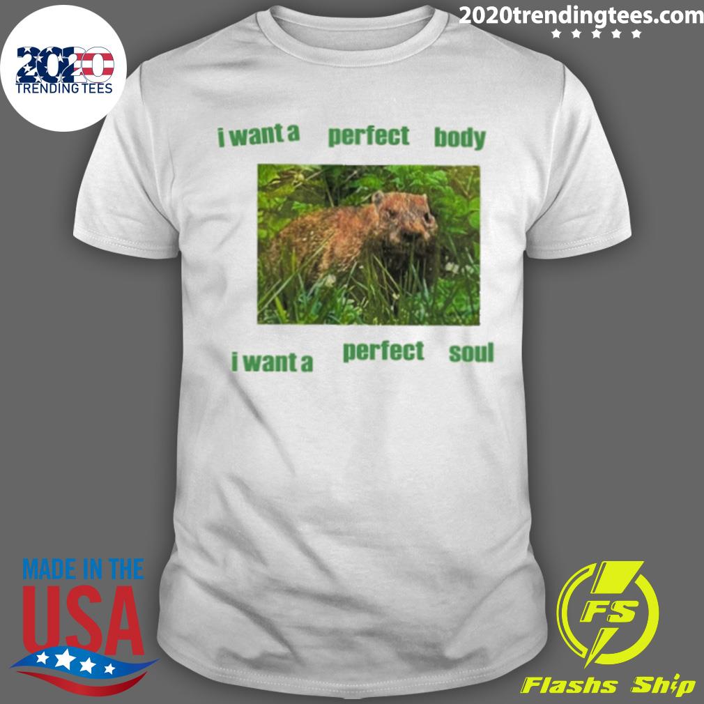 Official i Want Perfect Body I Want Perfect Soul Groundhog Baby T-shirt