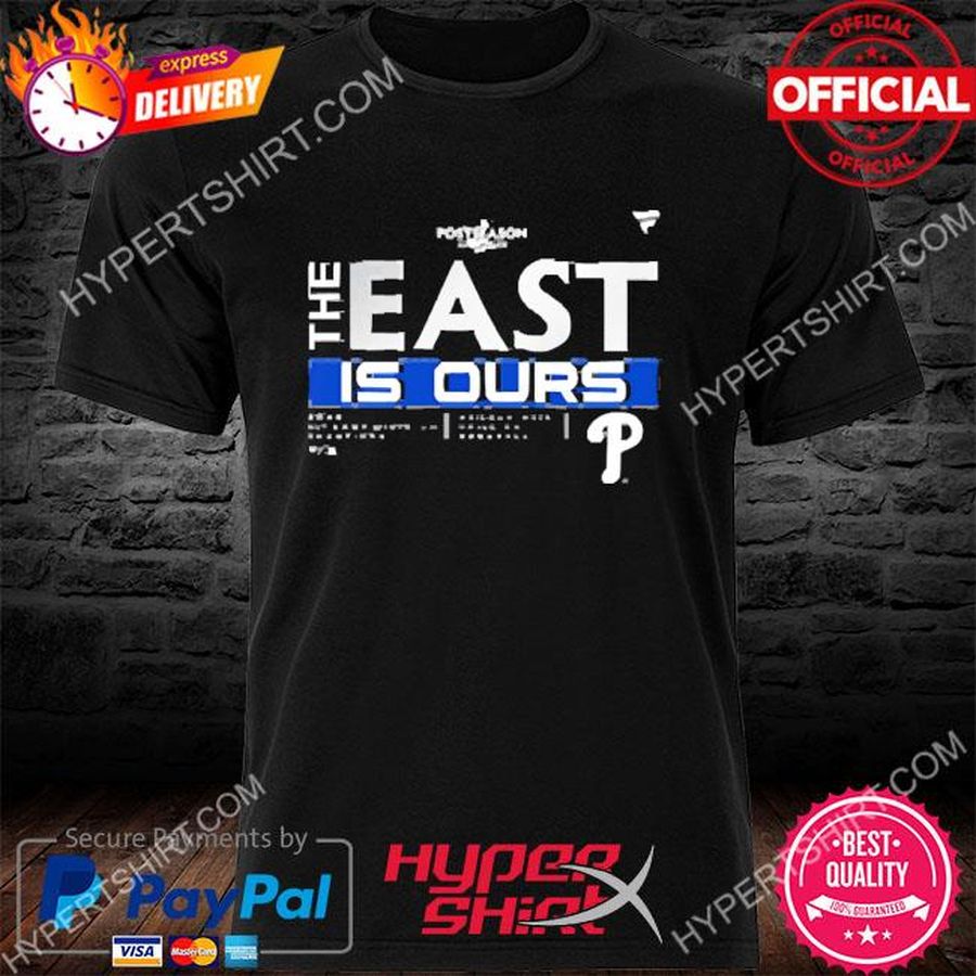 Official Philadelphia Phillies The East Is Ours 2022 Nl East Division Champions Shirt