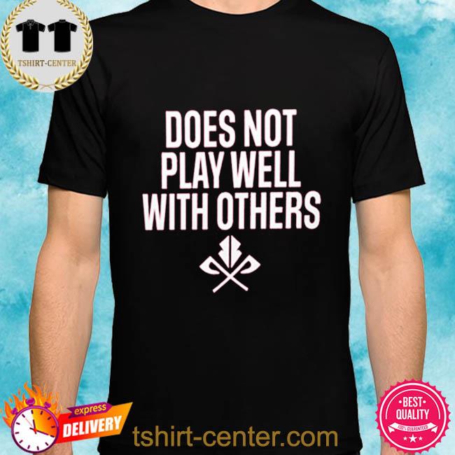 Official Responseps Does Not Play Well With Others Shirt