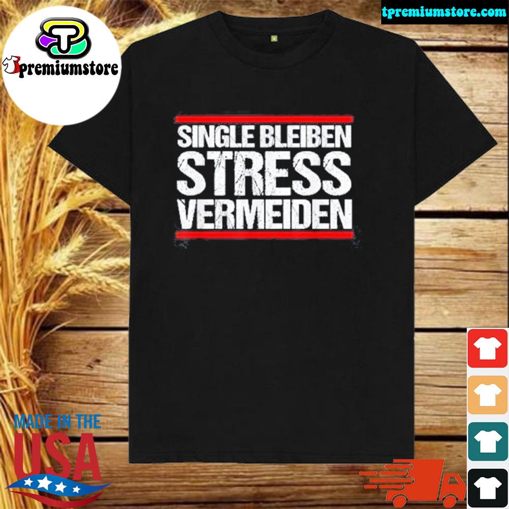 official-single-bleiben-stress-vermeiden-shirt-shirt-black