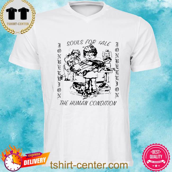 Official Souls For Sale The Human Condition Shirt