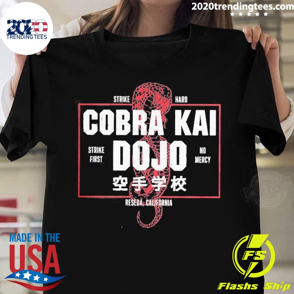 Official strike Hard Cobra Kai Dojo Reseda California T-shirt