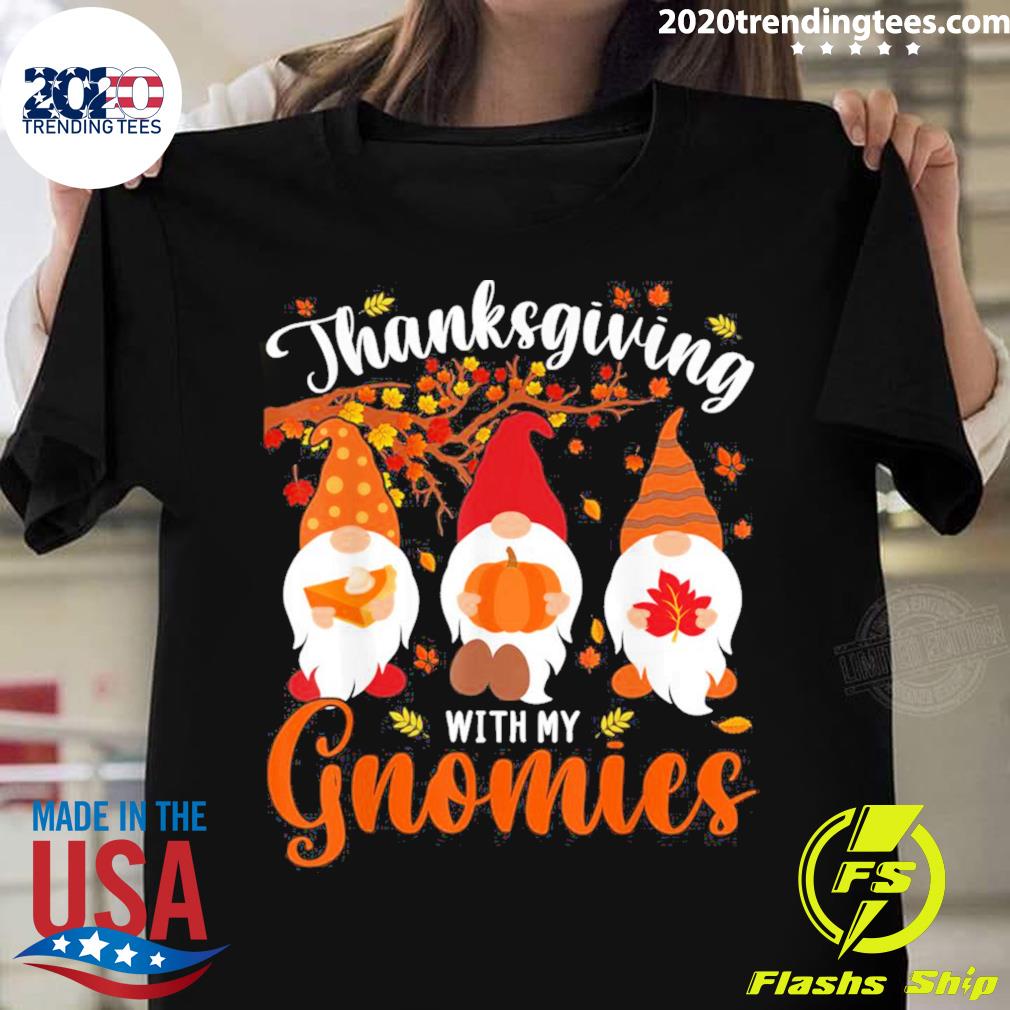 Official thanksgiving With My Gnomies Funny Autumn Gnomes Lover T-shirt