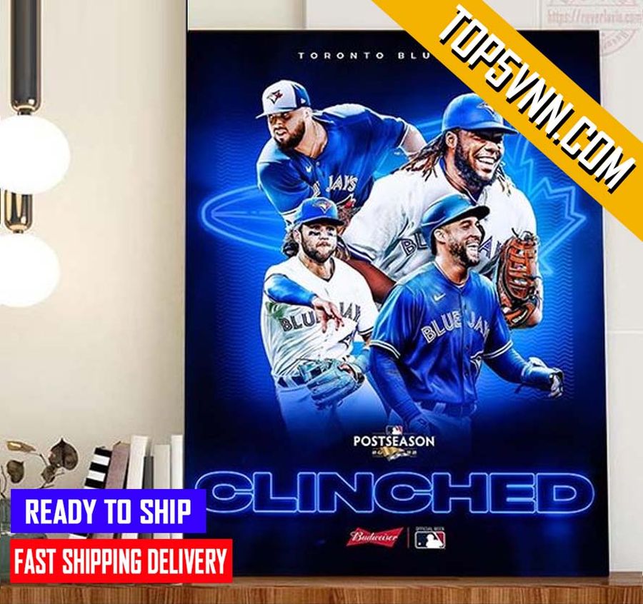 Official Toronto Blue Jays Clinched Are Back 2022 MLB Postseason Fans Poster Canvas