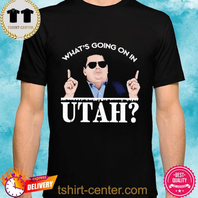 Official What's Going On In Utah Shirt