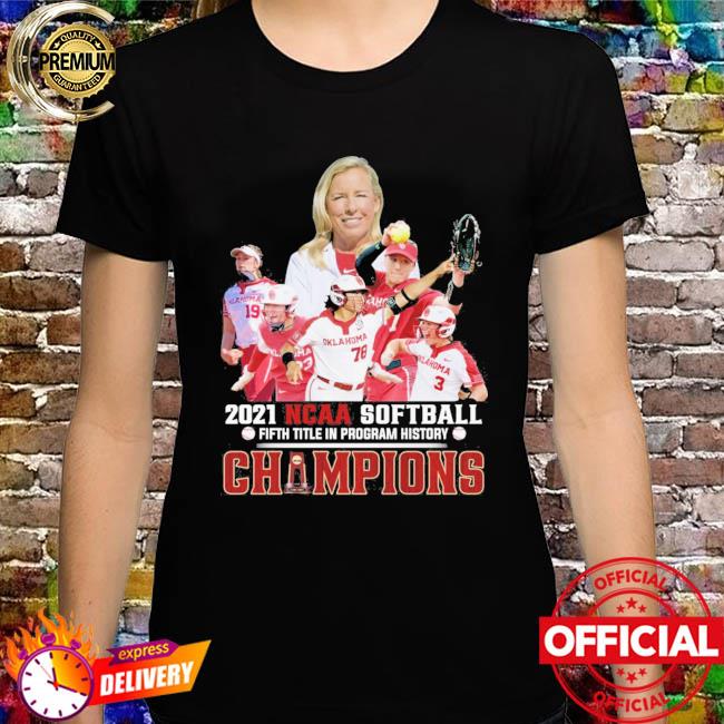 Oklahoma Sooners 2021 NCAA Softball fifth title in program history champions funny shirt